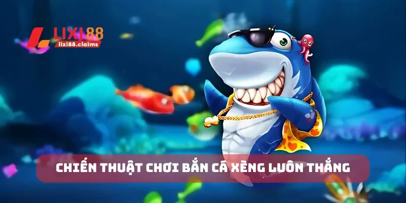 Bắn Cá Long Vương Hướng Dẫn Chơi Tựa Game Hot Nhất Lixi88 6 Chiến thuật chơi bắn cá xèng luôn thắng
