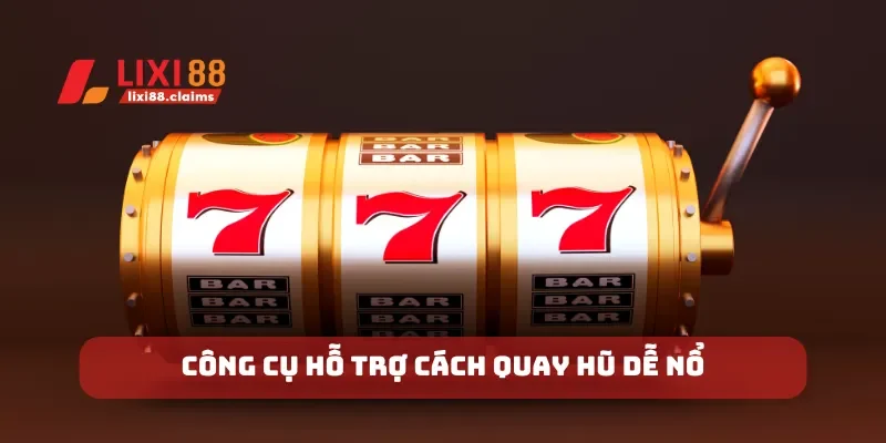 Cách Quay Hũ Dễ Nổ Bí Quyết Để Trúng Lớn Với Tool Quay Hũ 4 Công cụ hỗ trợ cách quay hũ dễ nổ