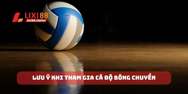 Kèo Cược Xiên Cách Cá Cược Và Những Điều Cần Lưu Ý 6 Lưu ý khi tham gia cá độ bóng chuyền