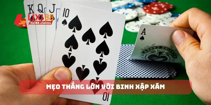 Cách Chơi Poker Hướng Dẫn Từng Bước Để Chiến Thắng 7 Mẹo thắng lớn với binh xập xám