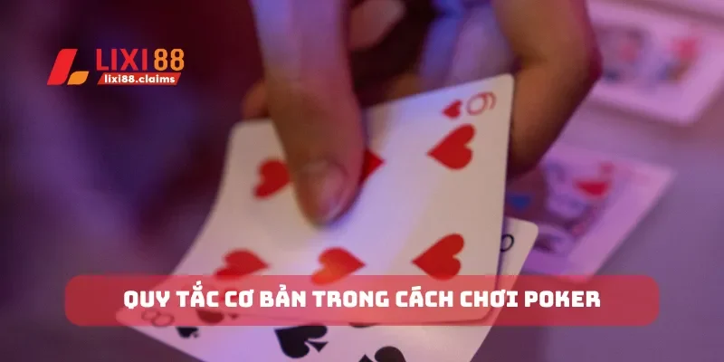 Tìm Hiểu Quy Tắc và Cách Chơi Bài Binh Xập Xám Dễ Hiểu 5 Quy tắc cơ bản trong cách chơi poker
